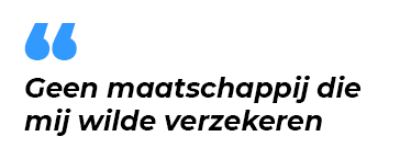 Geen maatschappij die mij wilde verzekeren - 2e kans verzekeringen